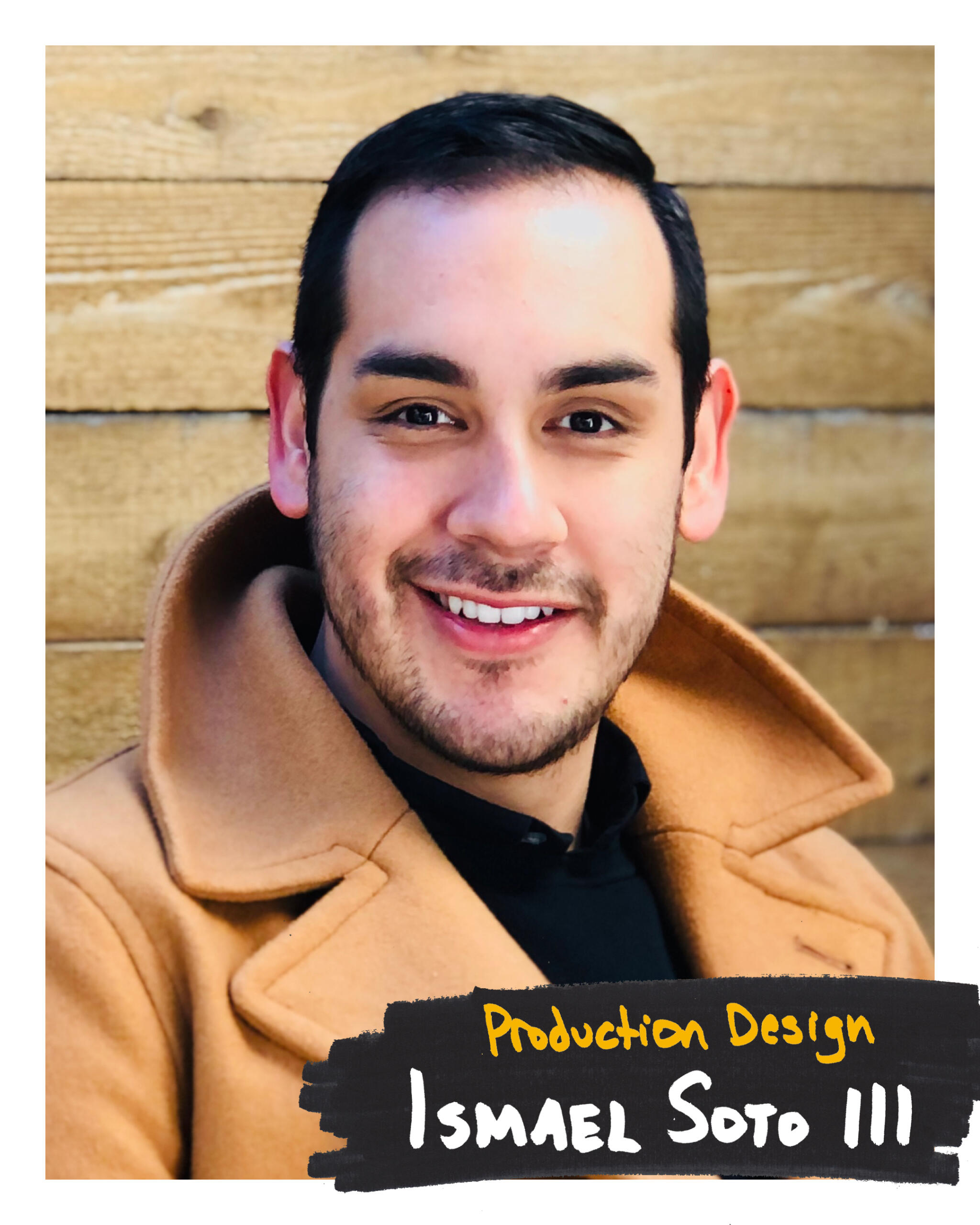 Production Designer, Ismael Soto the 3rd